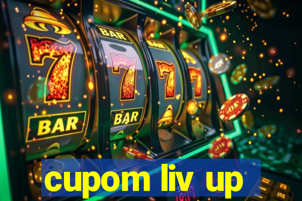 cupom liv up